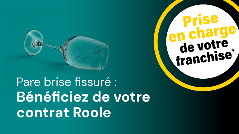 Pare-brise fissuré : bénéficiez de votre contrat Roole