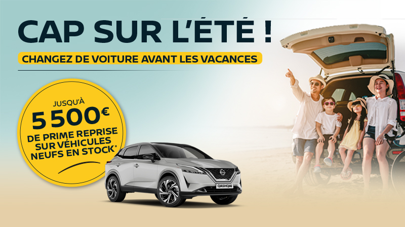 Cap sur l’été avec Nissan : jusqu’à 5 500 € de prime reprise*